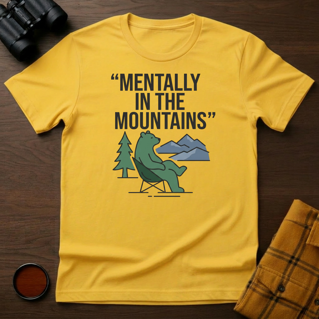Mentally in Mountains T-Shirt