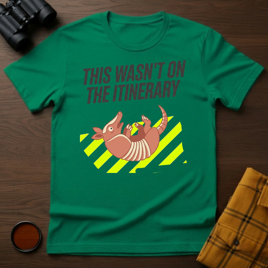 Not on Itinerary T-Shirt