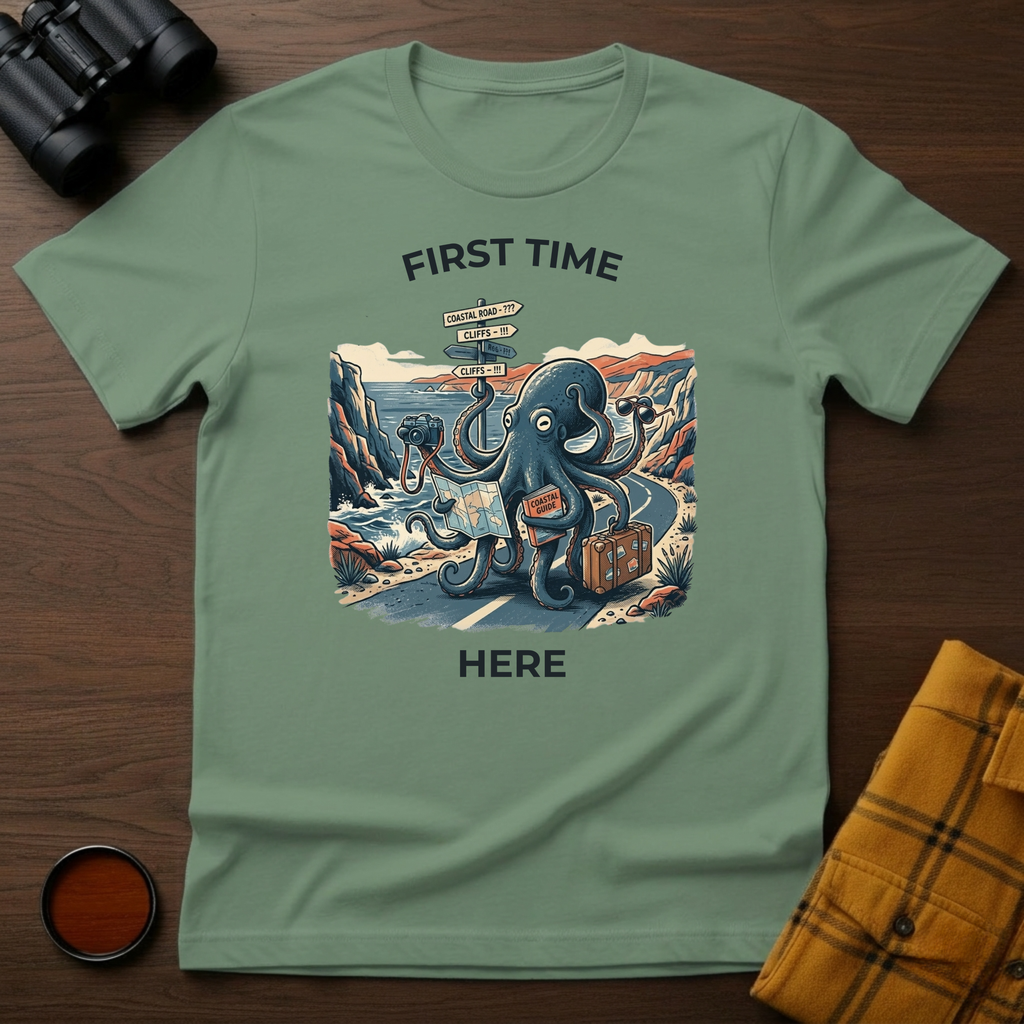 First Time Here Octopus T-Shirt