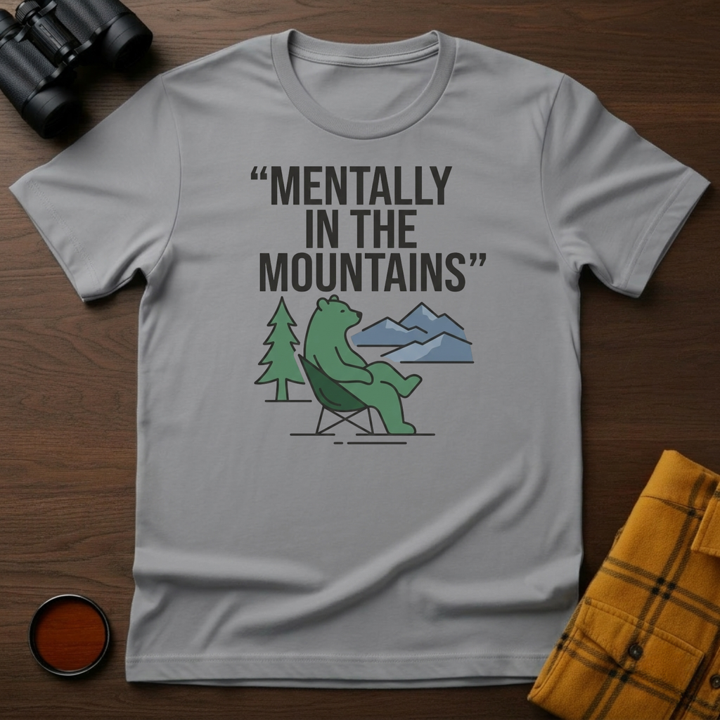 Mentally in Mountains T-Shirt