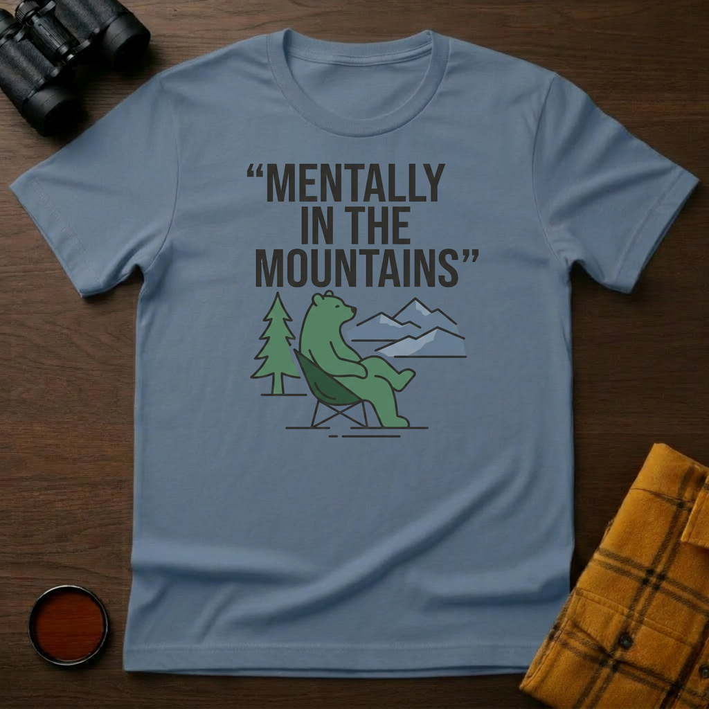 Mentally in Mountains T-Shirt